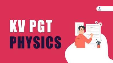 Kendra-Vidyalaya-PGT-Physics