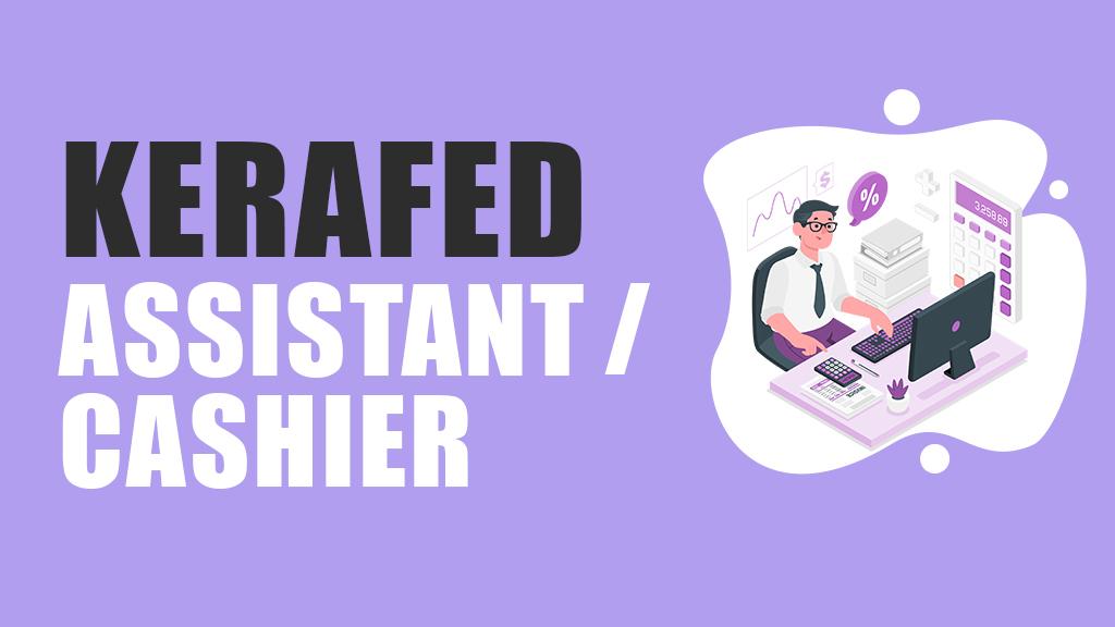 KERAFED Assistant/Cashier
