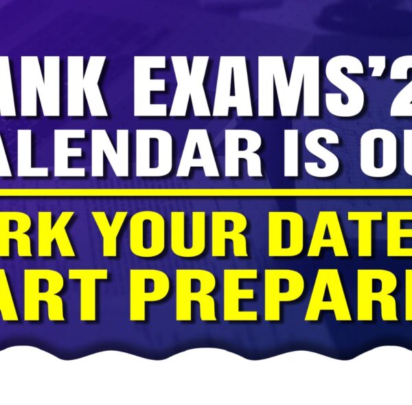 Bank Exams 2025 Calendar Is Out – Mark Your Dates & Start Preparing