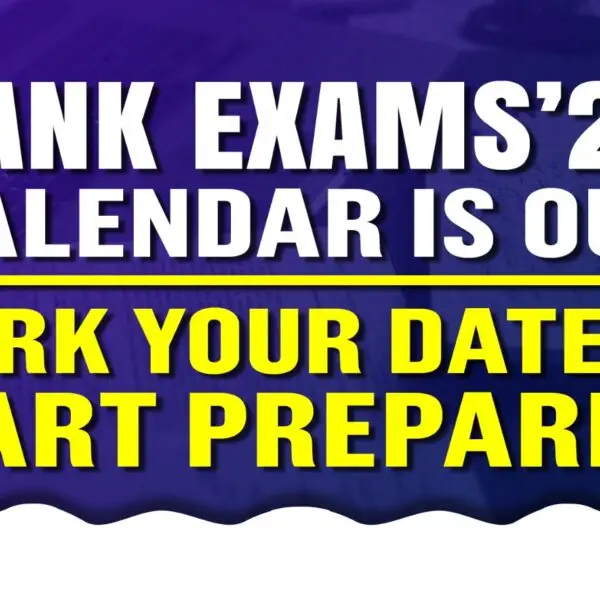 Bank Exams 2025 Calendar Is Out – Mark Your Dates & Start Preparing