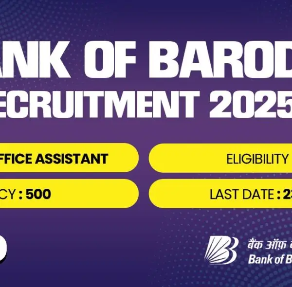 Bank of Baroda Office Assistant Recruitment 2025 Notification Out – 500 Vacancies! Apply Now