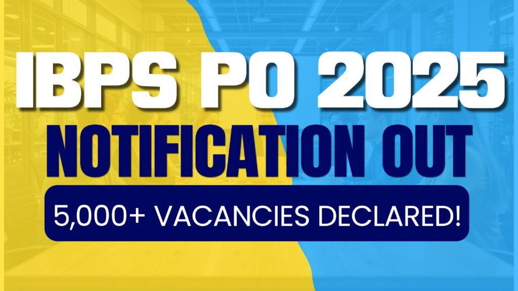 IBPS PO 2025 Notification Out: 5208 Vacancies Declared — Check Dates, Eligibility, Pattern & How to Apply!