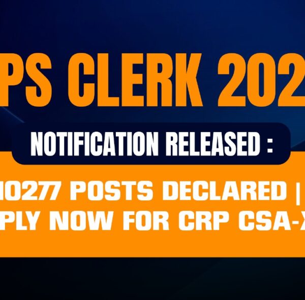 IBPS Clerk 2025 Notification Released: 10277 Posts Declared | Apply Now for CRP CSA-XV!