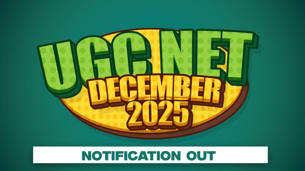 UGC NET December 2025 Notification Out: Registration Started at ugcnet.nta.nic.in – Check Dates, Eligibility, Syllabus & Exam Pattern