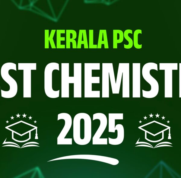Kerala PSC HSST Chemistry 2026: Notification – Vacancy, Syllabus, Exam Pattern & Preparation Strategies