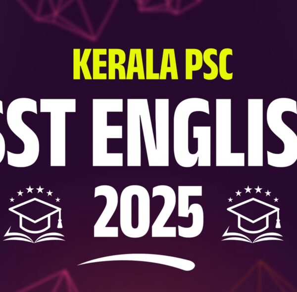 Kerala PSC HSST English 2025: Notification – Vacancy, Syllabus, Exam Pattern & Preparation Strategies