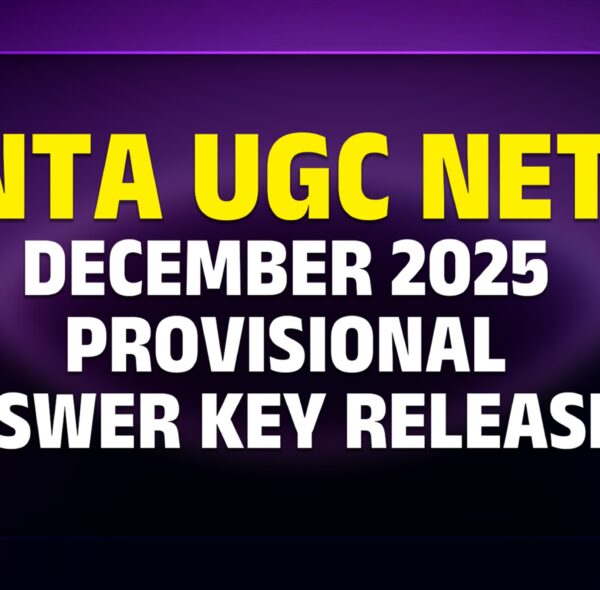 NTA UGC NET December 2025 Provisional Answer Key Released – Direct Link, Challenge Process, Fees & Important Dates